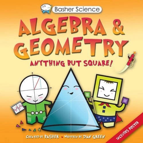 Basher Science: Algebra and Geometry