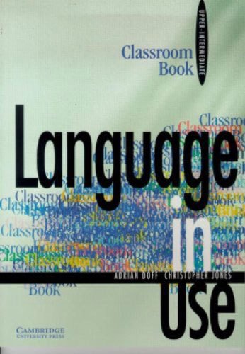 Language in Use Upper-Intermediate Classroom Book