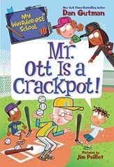 My Weirder-est School #10: Mr. Ott Is a Crackpot!