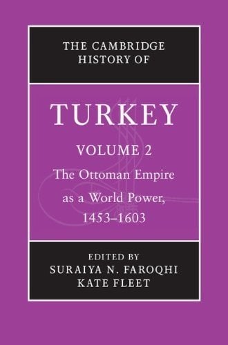 Cambridge History of Turkey, Vol. 2