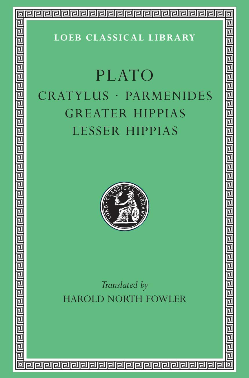L 167 Cratylus. Parmenides. Greater Hippias. Lesser Hippias