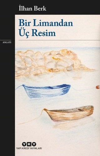 Bir Limandan Üç Resim