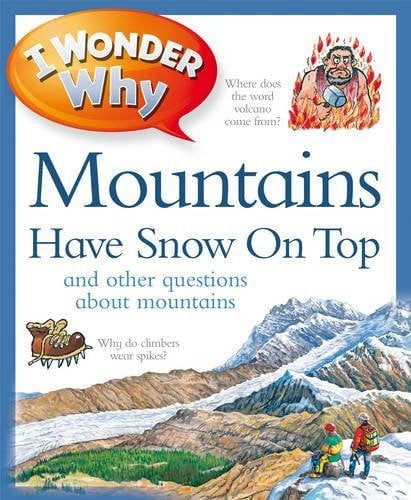 I Wonder Why Mountains Have Snow on Top