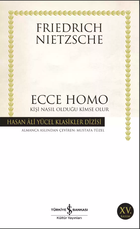 Ecce Homo – Kişi Nasıl Kendisi Olur