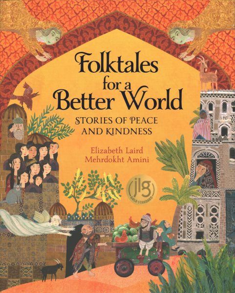 Folktales For A Better World: Stories of Peace and Kindness