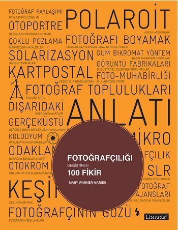 Fotoğrafçılığı Değiştiren 100 Fikir
