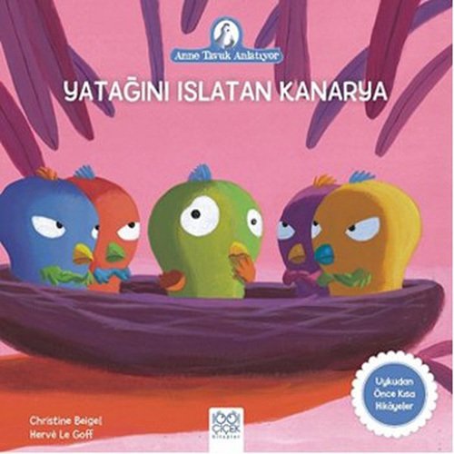 Yatağını Islatan Kanarya, Anne Tavuk Anlatıyor