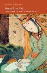 Beyond the Veil: Male-female Dynamics in a Muslim Society