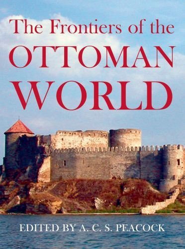 Frontiers of the Ottoman World