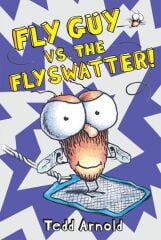 Fly Guy 10: Fly Guy vs. the Flyswatter!