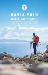 Karia Yolu: Datça Yarımadası - Yürüyüş ve Gezi Rehberi