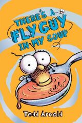 Fly Guy 12: Theres a Fly Guy in My Soup