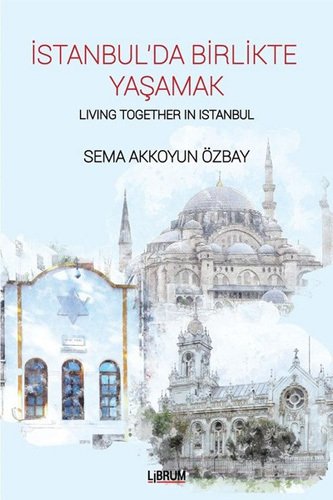 İstanbul’da Birlikte Yaşamak - Living Together In Istanbul