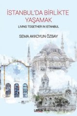 İstanbul’da Birlikte Yaşamak - Living Together In Istanbul