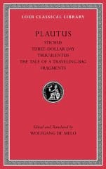 L 328 Stichus. Three-Dollar Day. Truculentus. The Tale of a Traveling-Bag.