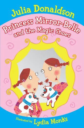 Princess Mirror-Belle and the Magic Shoes
