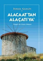 Alacaat'tan Alaçatı'ya - Rüzgarlı Bir Köyün Hikayesi