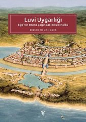 Luvi Uygarlığı. Ege'nin Bronz Çağındaki Eksik Halka