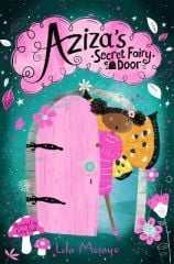 Aziza's Secret Fairy Door, Aziza's Secret Fairy Door 1