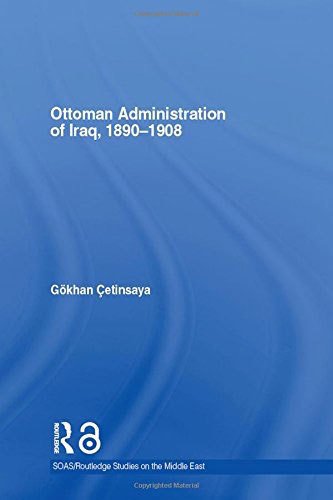 Ottoman Administration of Iraq, 1890-1908