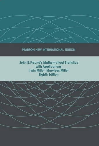 John E. Freund's Mathematical Statistics with Applications