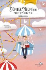 Dümtek Necmi’nin Muhteşem Hikayesi