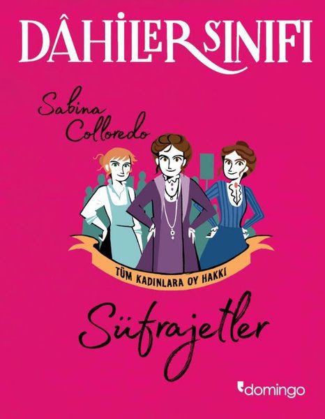 Dahiler Sınıfı - Süfrajetler: Tüm Kadınlara Oy Hakkı