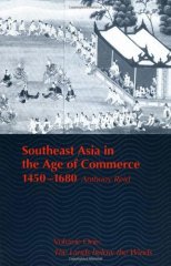 Southeast Asia in the Age of Commerce, 1450-1680: Volume One: The Lands below the Winds
