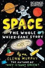 Space: The Whole Whizz-Bang Story