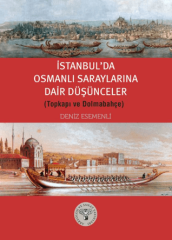 İstanbul’da Osmanlı Saraylarına Dair Düşünceler
