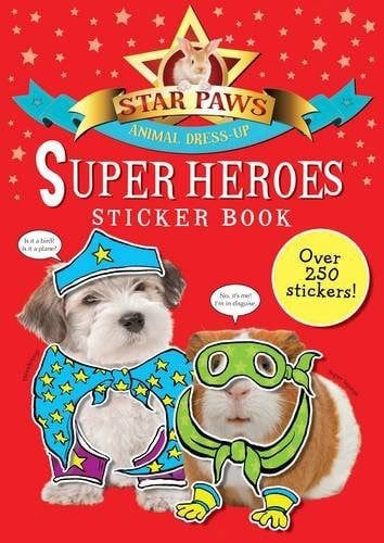 Super Heroes Sticker Book: Star Paws: An animal dress-up sticker book