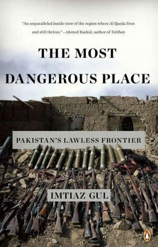 Most Dangerous Place : Pakistan's Lawless Frontier