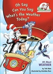 Oh Say Can You Say What's the Weather Today?: All About Weather