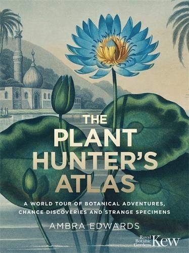 Plant-Hunter's Atlas