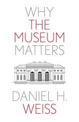 Why the Museum Matters