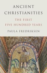 Ancient Christianities