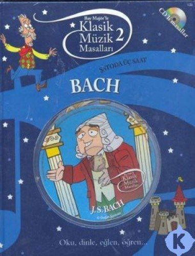 Bach-Şatoda Üç Saat, Klasik Müzik Masalları 2