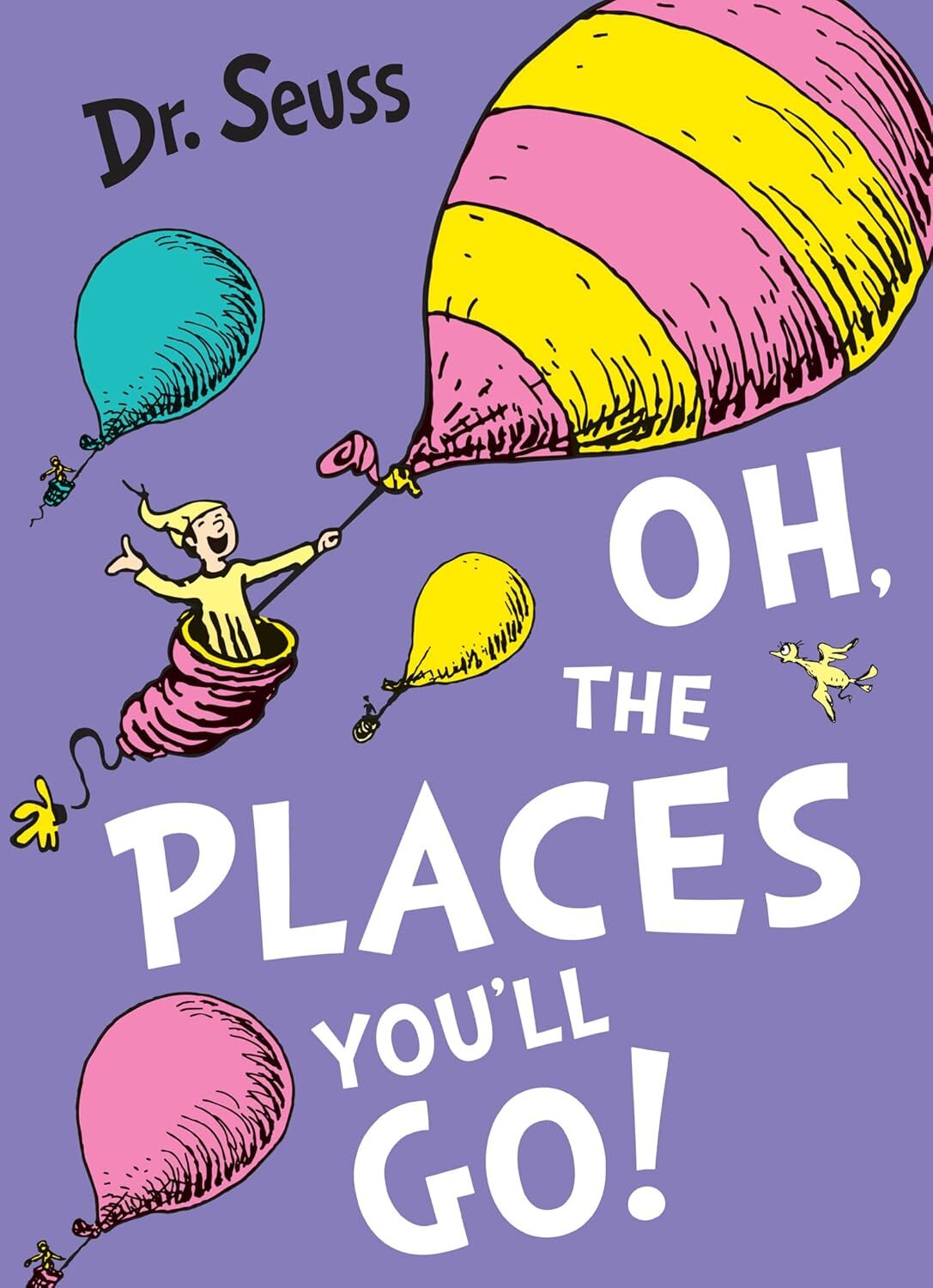 Oh, The Places You'll Go