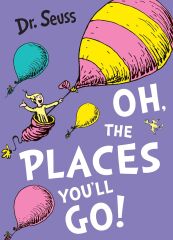 Oh, The Places You'll Go