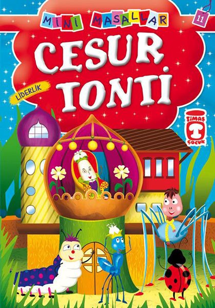 Cesur Tonti, Mini Masallar 11