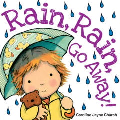 Rain, Rain, Go Away