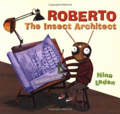 Roberto, the Insect Architect