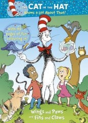Cat in Hat Knows a Lot About That!: Wings and Paws and Fins and Claw
