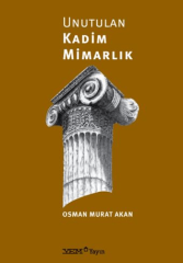 Unutulan Kadim Mimarlık