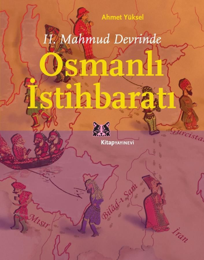 II. Mahmud Devrinde Osmanlı İstihbaratı