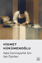 Aşka İnanmayanlar İçin Aşk Öyküleri