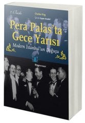 Pera Palas'ta Gece Yarısı-Modern İstanbul’un Doğuşu