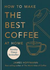 How to make the best coffee at home