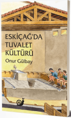 Eskiçağ'da Tuvalet Kültürü
