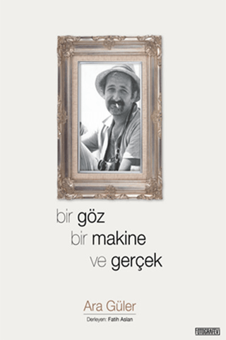 Bir Göz Bir Makine Bir Gerçek